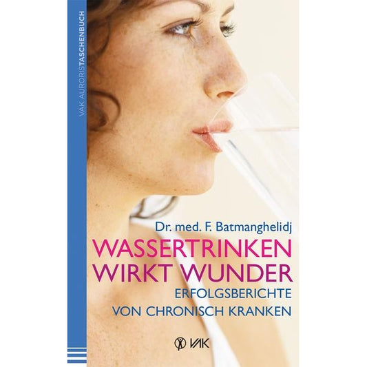 Wassertrinken wirkt Wunder: Erfolgsberichte von chronisch Kranken